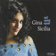 Gina Sicilia, Can't Control Myself (CD)
