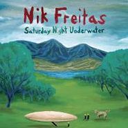 Nik Freitas, Saturday Night Underwater (CD)