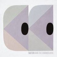 Factor & The Chandeliers, Factor & The Chandeliers Ep (CD)