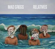 Mad Gregs, Relatives (CD)