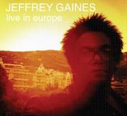 Jeffrey Gaines, Live In Europe (CD)
