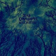 Dead Confederate, In The Marrow (LP)