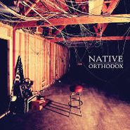 Native, Orthodox (CD)