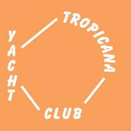 Yacht Club, Tropicana/Under Power (7")