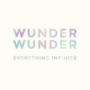 Wunder Wunder, Everything Infinite (LP)