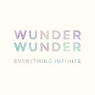 Wunder Wunder, Everything Infinite (CD)