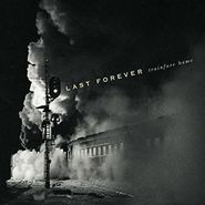 Last Forever, Trainfare Home (CD)