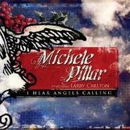 Michele Pillar, I Hear Angels Calling (CD)
