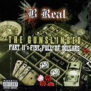 B-Real, The Gunslinger, Pt. II: Fist Full of Dollars