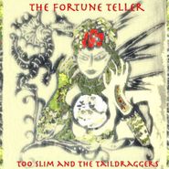 Too Slim & The Taildraggers, Fortune Teller (CD)