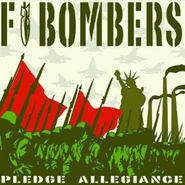 The F-Bombers, Pledge Allegiance (CD)