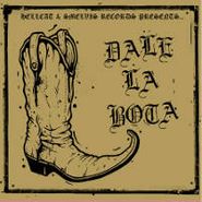Various Artists, Dale La Bota (CD)