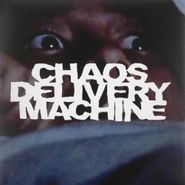 Chaos Delivery Machine, Burn Mother Fucker Burn (LP)