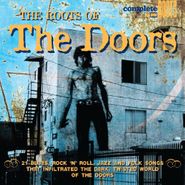 Various Artists, The Roots Of The Doors (CD)