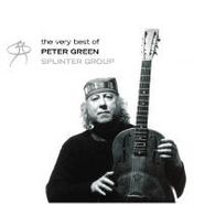 Peter Green Splinter Group, The Very Best Of Peter Green (CD)