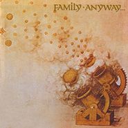 Family, Anyway [Remastered 180 Gram Vinyl] (LP)