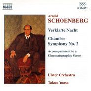 Arnold Schoenberg, Schoenberg: Verklärte Nacht / Chamber Symphony No. 2 / Accompaniment to a Cinematographic Scene (CD)