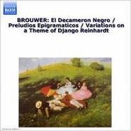 Leo Brouwer, Brouwer: Guitar Music Vol. 2 (El Decameron Negro / Preludios Epigramaticos / Variations on a Theme of Django Reinhardt) (CD)