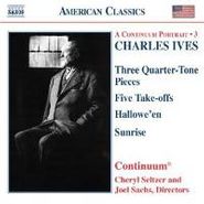 Charles Ives, Ives: 3 Quarter-Tone Pieces / Five Take-offs / Hallowe'en / Sunrise [Import] (CD)