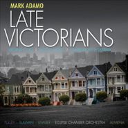 Mark Adamo, Adamo: Late Victorians / Regina Coeli / Alcott Music / Overture to Lysistrata (CD)