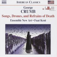 George Crumb, Crumb: Songs, Drones & Refrains Of Death (CD)