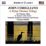 John Corigliano, Corigliano: Dylan Thomas Trilogy (CD)