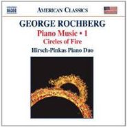 George Rochberg, Rochberg: Piano Music Vol. 1 - Circle of Fire for Two Pianos (CD)