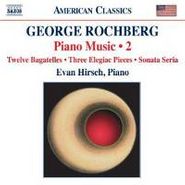 George Rochberg, Rochberg: Piano Music Vol. 2 - Twelve Bagatelles / Three Elegiac Pieces / Sonata Seria (CD)