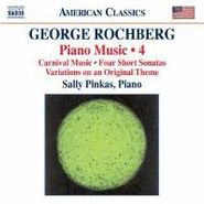 George Rochberg, Rochberg: Piano Music Vol. 4 - Carnival Music / Four Short Sonatas / Variations on an Original Theme (CD)