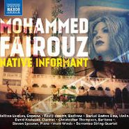Mohammed Fairouz, Fairouz: Native Informant (CD)
