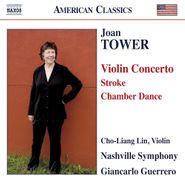 Joan Tower, Tower: Stroke - Violin Concerto - Chamber Dance (CD)