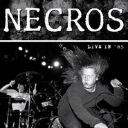 Necros, Live In '85 (LP)