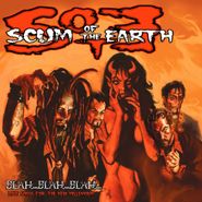 Scum Of The Earth, Blah Blah Blah Love Songs For (CD)