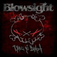 Blowsight, Life & Death (CD)