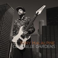 Tony MacAlpine, Concrete Gardens [Special Edition] [With Dvd] (CD)