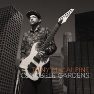 Tony MacAlpine, Concrete Gardens (CD)