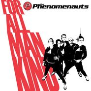 The Phenomenauts, For All Man Kind (CD)