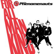 The Phenomenauts, For All Man Kind (CD)