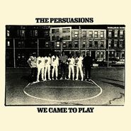The Persuasions, We Came To Play [Bonus Tracks] (CD)