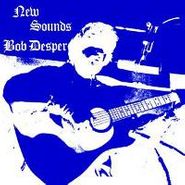 Bob Desper, New Sounds (CD)