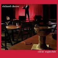 Richard Cheese & Lounge Against The Machine, Silent Nightclub (CD)