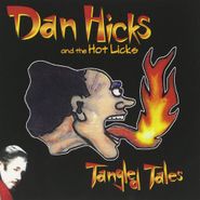 Dan Hicks & His Hot Licks, Tangled Tales (CD)