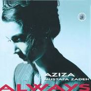 Aziza Mustafa Zadeh, Always (CD)