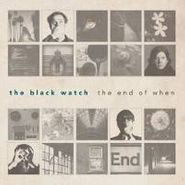 The Black Watch, The End Of When (CD)