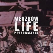 Merzbow, Life Performance (CD)