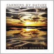 Farmers By Nature, Love and Ghosts (CD)