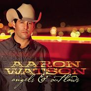 Aaron Watson, Angels & Outlaws (CD)