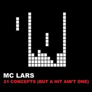 MC Lars, 21 Concepts (but A Hit Ain't O (CD)