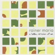 Rainer Maria, Better Version Of Me (CD)