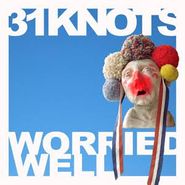 31Knots, Worried Well (LP)